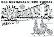 DOS HERMANASS BRE RUEDAS · 2021. 3. 1. · DOS HERMANASS BRE RUEDAS delegacióndeportesdoshermanas ˜ ˚ ˛˝ ˙ ˆˇ ˘ ˘˛ ˙
