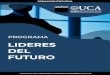 BROCHURE-lideres del futurowadmin.uca.edu.ar/public/ckeditor/Departamento de Ingreso... · 2020. 9. 7. · El Programa “Líderes del Futuro” está dirigido a Personas que estén