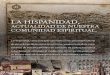 LA HISPANIDAD, - Red Cultural...que visitase la ciudad rioplatense el filósofo Manuel García Moren-te, quien en sus conferencias, recopiladas con el título Idea de la Hispanidad,