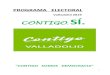 Valladolid 2019 CONTIGO SÍ.ultimocero.com/wp-content/uploads/2019/05/programa-marco... · 2019. 5. 9. · Así nace Contigo Somos Democracia. Así nace un proyecto y pienso: ¡Contigo
