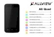 A6 Quad - AllviewThe contents of this manual may be different from that in the product. In this last case will be considered. In this last case will be considered. To avoid the problems