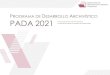 PROGRAMA DE DESARROLLO ARCHIVÍSTICO PADA 2021 ......Convencidos de que el adecuado tratamiento de los archivos, es fundamental para garantizar los derechos de acceso a la información