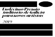 Undécimo Premio Auditorio de Galicia para novos artistas...Ana Pérez Ventura Hanon, o pianista virtuoso nº 1-20 Lara Pintos Selfies reflectidos sobre manta dourada Sabela Porto