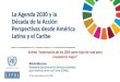 La Agenda 2030 y la Década de la Acción Perspectivas ......COVID-19 intensifica los problemas estructurales de la región y dificulta los avances de la Agenda 2030 1. Una región