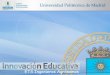 dobles titulaciones (joint - UPM · 2012. 3. 14. · diferentes plataformas virtuales de aprendizaje (Blackboard, Claroline, Dokeos, Ilias, dotLRN, Moodle, Sakai, etc.). • Presentación