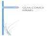 GUIA COMEX ISRAEL - Fundación ProSalta · 2019. 6. 11. · GUIA COMEX ISRAEL . 1 ÍNDICE 1 ... 2.3 Balanza comercial Argentina ... IFC (the International Finance Corporation), ILO