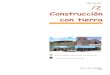 Construcción con Tierra 2-FADU UBA-2006 · 2018. 3. 15. · Diseño de pisos y revoques con empleo de tierra tosca estabilizada. ... precolombinos (600 D.C.) ... en pequeños talleres