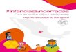 #InfanciasEncerradas - CDHCM · 2021. 1. 13. · OCTUBRE 2020 CoordinaCión general: Nashieli Ramírez Hernández. CoordinaCión y generaCión de Contenidos: Fabiola de Lachica Huerta