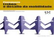 Planeamento Lisboa: o desafio da mobilidade...O presente estudo dedicado ao “desafio” da mobi-lidade, integrado na colecção de Estudos Urbanos - Lisboa XXI, constitui mais um