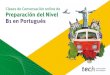 Clases de Conversación online de Preparación del Nivel B1 ......Bienvenida 01 El programa de Clases de Conversación online de preparación del nivel B1 en portugués es un programa