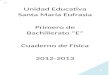 dsolis6.files.wordpress.com  · Web view2013. 7. 4. · Unidad Educativa Santa María Eufrasia. Primero de Bachillerato “E” Cuaderno de Física. 2012-2013 “Lizeth Martínez