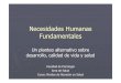 Necesidades Humanas Fundamentalesbiblioteca.esucomex.cl/RCA/Necesidades humanas... · 2017. 2. 28. · •La calidad de vida dependerá (una vez satisfechas las necesidades esenciales