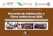 Encuesta de Satisfacción y Clima Institucional 2020cecytemichoacan.edu.mx/wp-content/uploads/2021/02/2... · 2021. 2. 4. · Encuesta de Satisfacción y Clima Institucional 2019