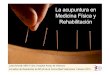 Inicio - Sociedad Valenciana de Medicina Física y ......en puntos de acupuntura, menos resistencia eléctrica de la piel Correspondencia puntos acupuntura con PGM : De 255 PGM estudiados,