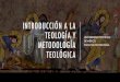 Introducción a la teología y metodología teológicaamoz.com.mx/Cursos 2021/ITMT4.pdf · 2020. 11. 3. · responsabilidad de la propia vida, no sólo como ética, sino como teología