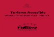 Turismo Accesible - gba.gov.ar...Servicios turísticos a contemplar Estructura del manual. Aplicaciones Pautas generales de accesibilidad 1. Recomendaciones de accesibilidad arquitectónica