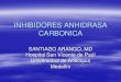 INHIBIDORES ANHIDRASA CARBONICA - santiagoarangomd · 2015. 7. 3. · CARACTERISTICAS CO 2 + OH  HCO3 Endotelio corneal, Cpo Cliar, EPR, Células Muller 7 isoenzimas: II y