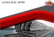 VIGAS IPR - Perfiles Estructurales de AceroVisita nuestro sitio web: Vigas IPR Pulgadas Lb/ft Kg/mt A B D E 18x11 18x11 21x6 1/2” 21x6 1/2” 21x6 1/2” 21x8 1/4” 21x8 1/4”
