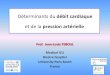 Déterminants du débit cardiaque - CeMIR · Prof. Jean-Louis TEBOUL Medical ICU Bicetre hospital University Paris South France Déterminants du débit cardiaque et de la pression