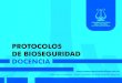 PROTOCOLOS DE BIOSEGURIDAD - Conservatorio del Tolima...incluye la preparación del equipo, la instrumentación y el cambio de operaciones mediante los mecanismos de esterilización