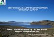 GESTIÓN DE LA CALIDAD DE LOS RECURSOS HÍDRICOS EN EL … · 2021. 7. 21. · ECA-Agua. permite utilizar los ECA-Agua no solamente para la evaluación de la calidad del agua, si