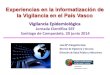 Experiencias en la informatización de la Vigilancia en el País Vasco 2... · 2021. 6. 2. · salud para su uso en la planificación, ... • Sistemas informáticos diseñados de