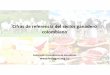 Cifras Referencia 2017 - APROVET...Importancia de la economía ganadera La ganadería colombiana equivale a: • 2,1 veces el sector avícola • 3 veces el sector cafetero • 3,1