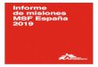 Informe de misiones MSF España 2019 · 2020. 6. 30. · Misiones Bangladesh Burkina Faso Camerún Colombia El Salvador Etiopía Guinea-Bissau India Irak Mali México Mozambique Nicaragua