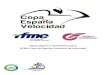 REGLAMENTO DEPORTIVO 2016 RFME Copa de España … · 2016. 5. 11. · Serán organizadas una serie de carreras motociclistas valederas para la RFME Copa de España Femenina de Velocidad,