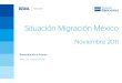 Situación Migración México Noviembre 2011 · 2018. 12. 21. · principal en la reducción de la migración mexicana El cambio ocurrido en la migración mexicana hacia los Estados