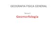 Tema 4 Geomorfología...2017/09/26  · 1. LA GEOMORFOLOGÍA COMO CIENCIA Principio de superposición de estratos propuesto por primera vez en el siglo XI por el médico y filósofo