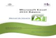 Microsoft Excel 2010 Básico - Universidad Nacional del Sur · 2015. 5. 21. · Microsoft Excel 2010 Básico Manual de Usuario Página 12 No. Elemento Descripción 1 Fichas Son categorías