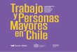 Trabajo y personas mayores en Chile: Lineamientos para una política de … · 2018. 3. 12. · Una de las áreas que permite la participación activa de los mayores en la sociedad