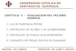 UNIVERSIDAD CATOLICA DE SANTIAGO DE GUAYAQUIL · 2011. 5. 10. · Evaluación del Peligro Sísmico de Guayaquil El proyecto RADIUS (1999) y el proyecto “Manualde Diseño de Estructuras