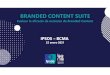 Evaluar la eficacia de acciones de BrandedContent DE ......El Branded Content Suite: Un diseño modular con tres herramientas básicas adaptables a cada realidad. #BrandedContentSuite
