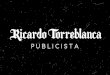 Ricardo Torreblanca - Chamvear · 2020. 12. 30. · Ilustraciones. Ilustraciones. Ilustraciones. Ilustraciones. RICARDOTORREBLANCA29@GMAIL.COM 986998872 P U B L I C I S T A Ricardo