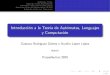 Introducción a la Teoría de Autómatas, Lenguajes y …...Introducción a la Teoría de Autómatas, Lenguajes y Computación Gustavo Rodríguez Gómez y Aurelio López López INAOE