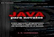 Java para novatos: C³mo aprender programaci³n orientada a objetos con Java sin desesperarse