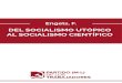DEL SOCIALISMO UTÓPICO AL SOCIALISMO CIENTÍFICO...Del socialismo utópico al socialismo científico, F. Engels Y sin embargo, la patria primitiva de todo el materialismo moderno,