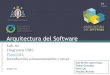 Universidad de Oviedo - GitHub Pages · 2021. 5. 28. · Arquitectura del Software Escuela de Ingeniería Informática de Oviedo Universidad de Oviedo Arquitectura del Software Lab