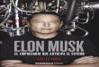 Elon Musk: El empresario que anticipa el futuro