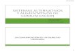 SISTEMAS ALTERNATIVOS Y AUMENTATIVOS DE COMUNICACION… · 2020. 4. 21. · Comunicación alternativa Cualquier forma de comunicación distinta del habla y empleada por una persona
