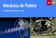 Mecánica de Fluidos · 2020. 8. 9. · - En el desarrollo de los principios de la mecánica de los fluidos algunas de las propiedades de los fluidos juegan un papel preponderante,
