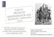 OBJETIVO: Comprender el proceso de independencia de …...OBJETIVO: Comprender el proceso de independencia de Chile, identificando conceptos, fechas, personajes importantes y hechos