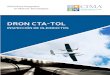 DRON CTA-TOL · 2019. 1. 17. · Drone CTA-TOL Fue creado para la búsqueda de campo para despegue y aterrizaje. Está hecho de polímero reforzado con fibras (FRP) para mayor ligereza