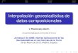 Interpolación geoestadística de datos composicionalesaguas.igme.es/divulgacion/JornadasIGME/2010/J3/Pawlowsky... · 2010. 3. 29. · objetivo datos estrategia resumen Interpolacion