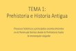 TEMA 1: Prehistoria e Historia Antigua...LA PREHISTORIA EN LA PENÍNSULA IBÉRICA. La Prehistoria comprende el periodo de tiempo desde la aparición de los primeros homínidos, capaces