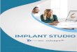 IMPLANT STUDIO - TRENDent · 2018. 11. 16. · IMPLANT STUDIO El software 3Shape Implant Studio le permite crear un flujo de trabajo previsible y consistente para sus procedimientos