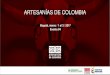 ARTESANÍAS DE COLOMBIA · 2019. 7. 16. · - La participación de Artesanías de Colombia es vital en este tipo de eventos para evidenciar el desarrollo del sector artesanal colombiano