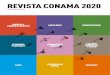 REVISTA CONAMA 2020 · 2021. 7. 28. · REVISTA CONAMA 2020 ENERGÍA Y CAMBIO CLIMÁTICO ECONOMÍA Y SOCIEDAD AGUA MOVILIDAD RENOVACIÓN URBANA DESARROLLO RURAL BIODIVERSIDAD CALIDAD